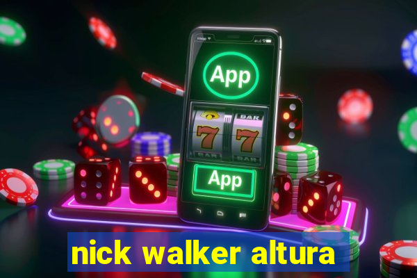 nick walker altura